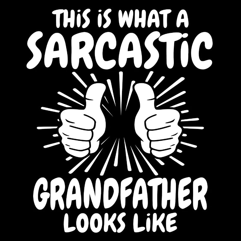 Sarcastic grandfather
