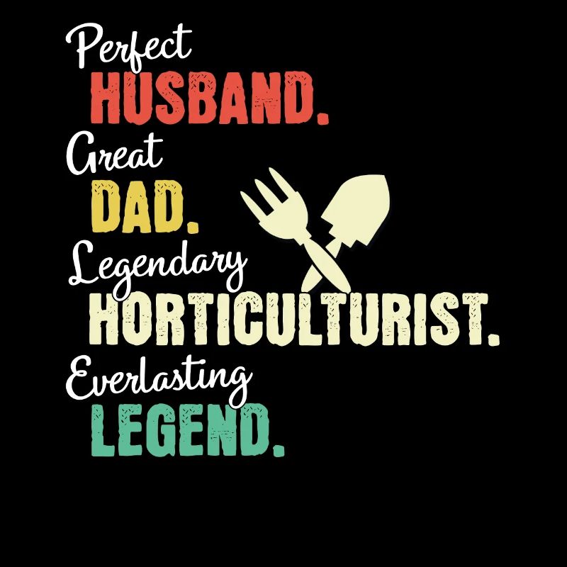 Horticulturist Dad