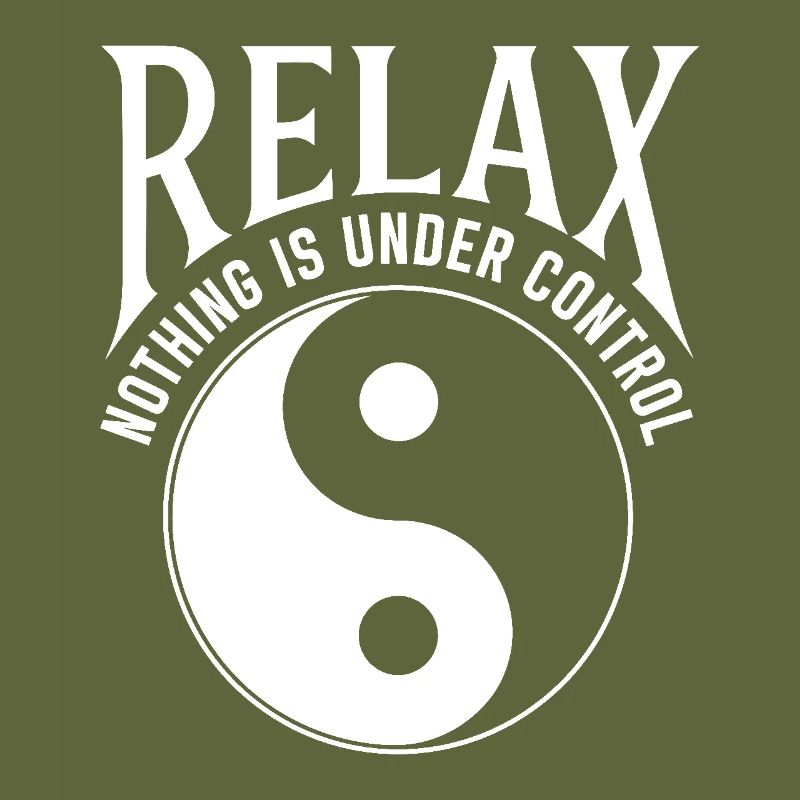 Relax nothing is under control Yoga Mindfulness