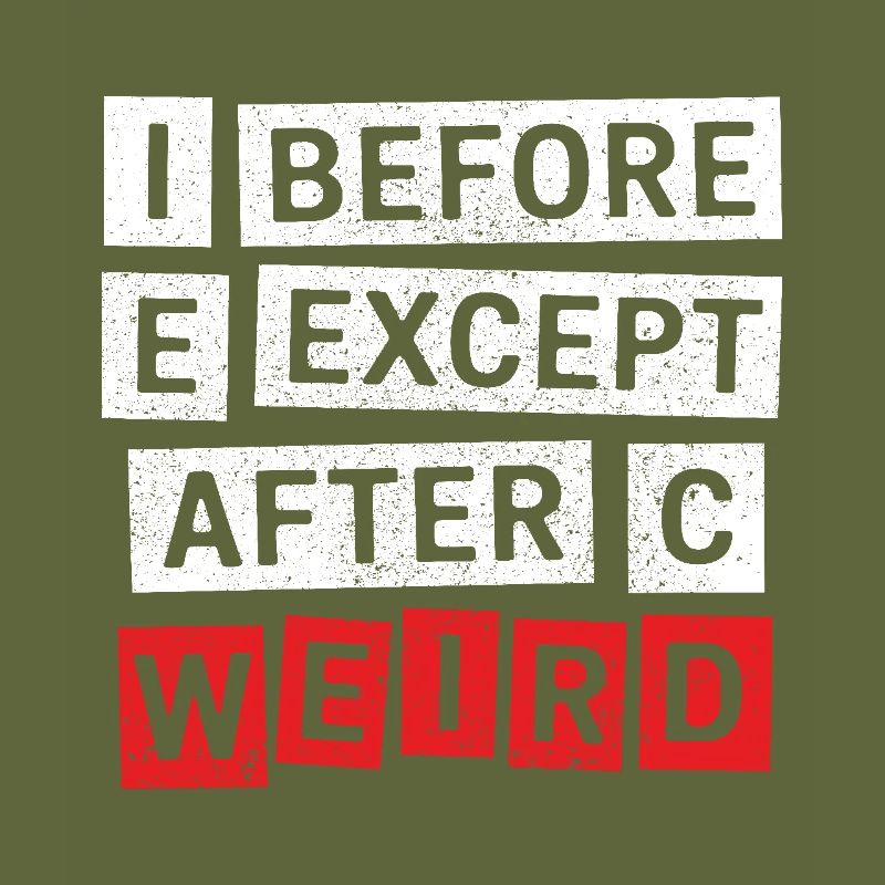 I Before E Except After C Funny Grammar Quote