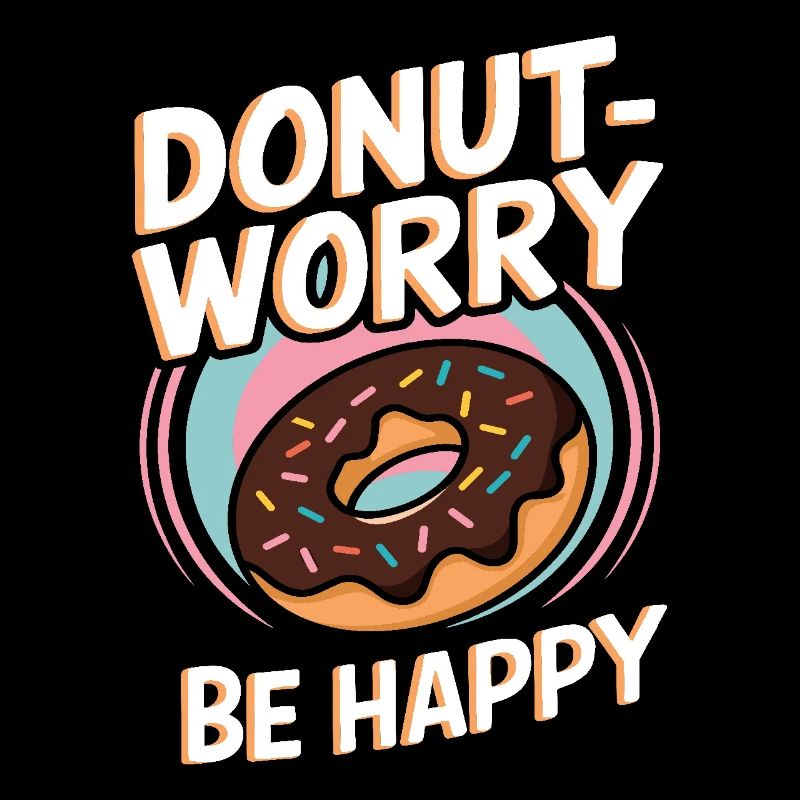 Donut Worry Be Happy Drôle Doughnut lover Pun