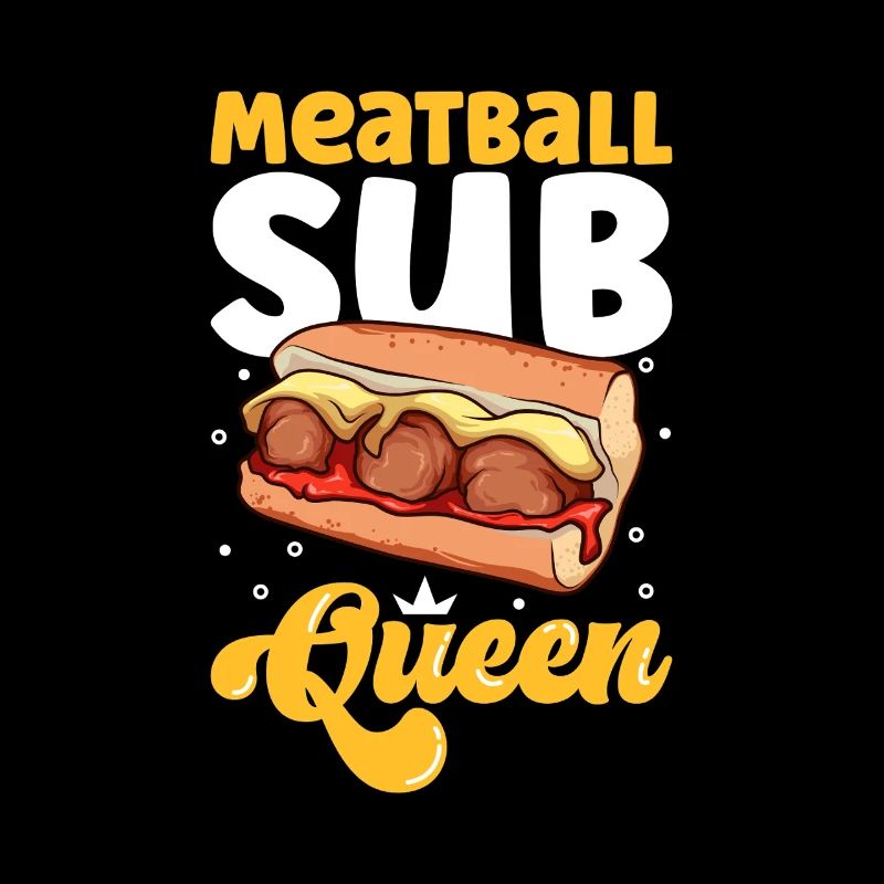 Meatball Sub Queen