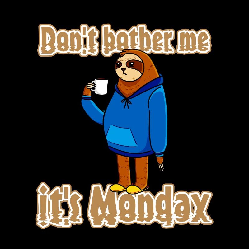 Funny Sloth Design Monday Mood Work