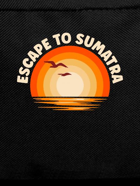 I'm fleeing to Sumatra