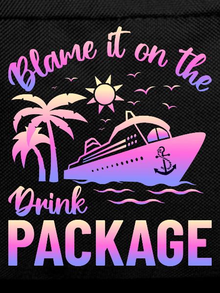 Humor Drinks Cruise Vacation