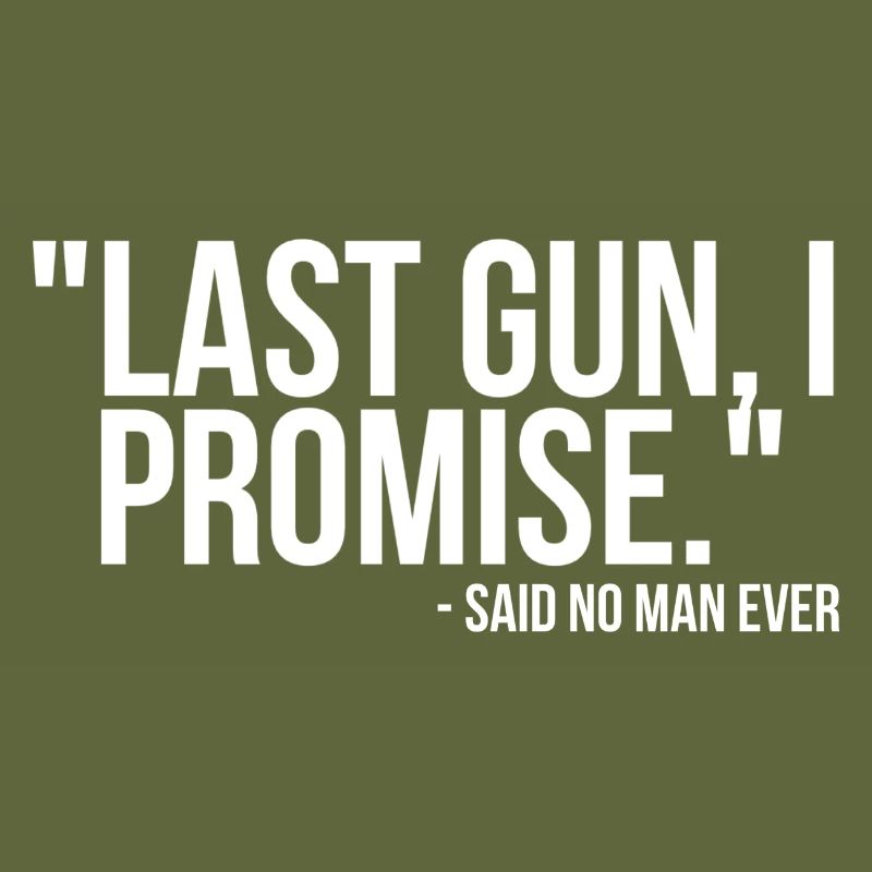 Letzte Waffe, das verspreche ich - sagte noch nie ein Mann