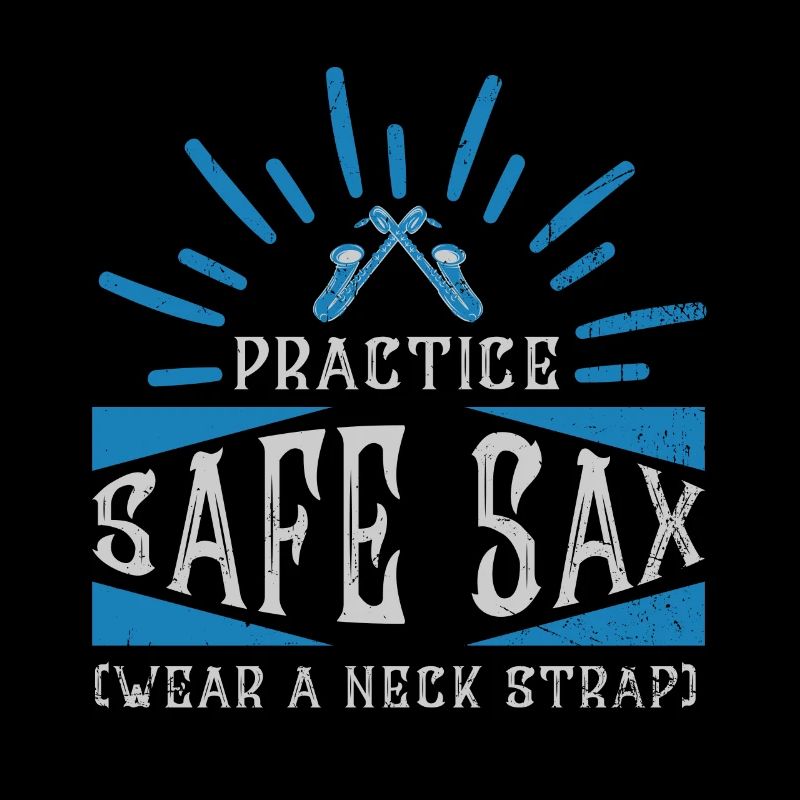 Practice Safe Sax - Saxophone
