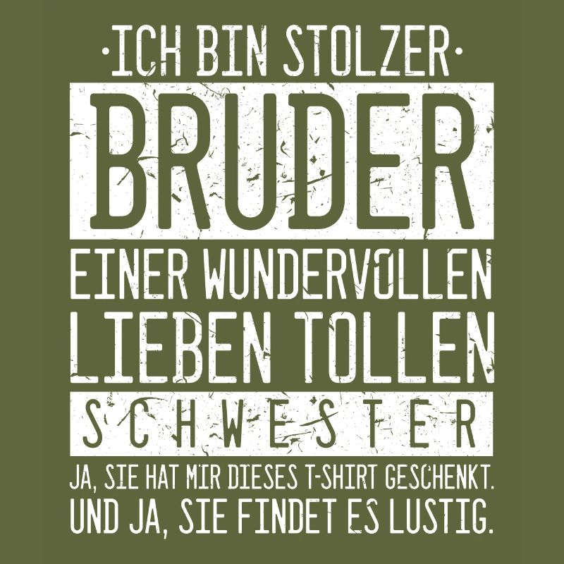 Ich bin stolzer Bruder einer tollen Schwester Gesc