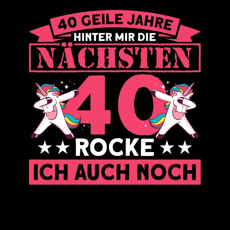 40 Jährige Frau Einhorn 40. Geburtstag