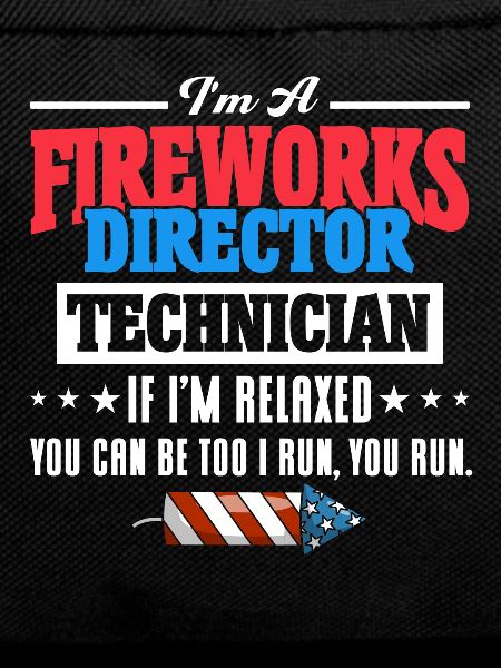 Funny fireworks pyrotechnician saying