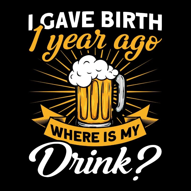1. Geburtstag Bier Trinken Mutter Mama