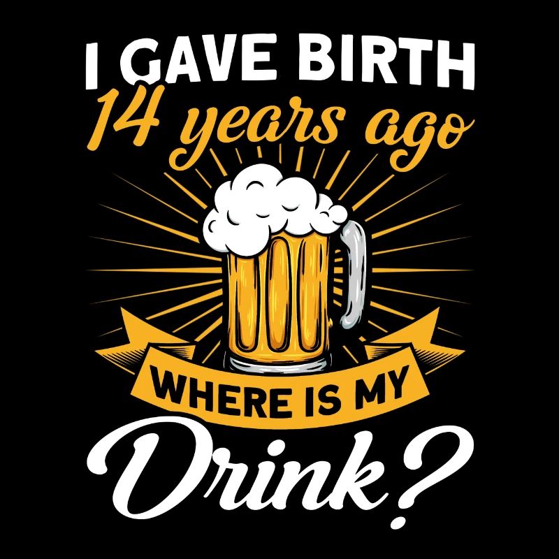14. Geburtstag Bier Trinken Mutter Mama