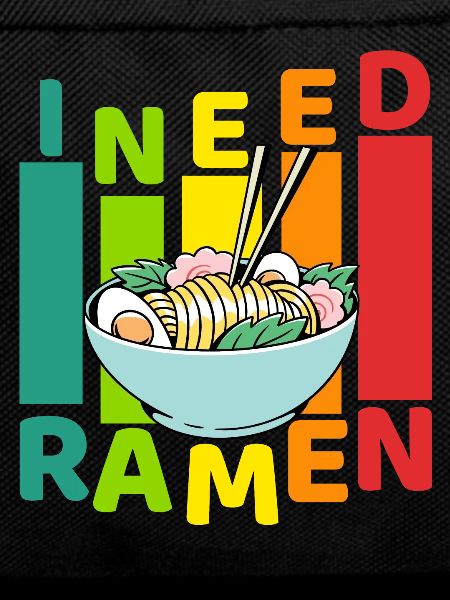 I need Ramen