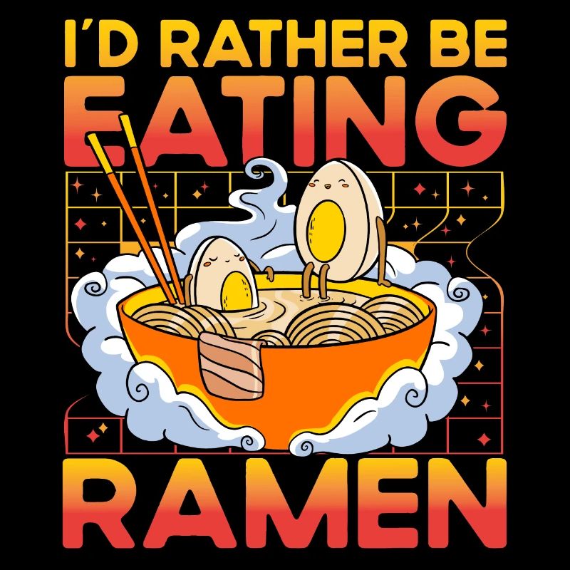 I'd rather be eating Ramen