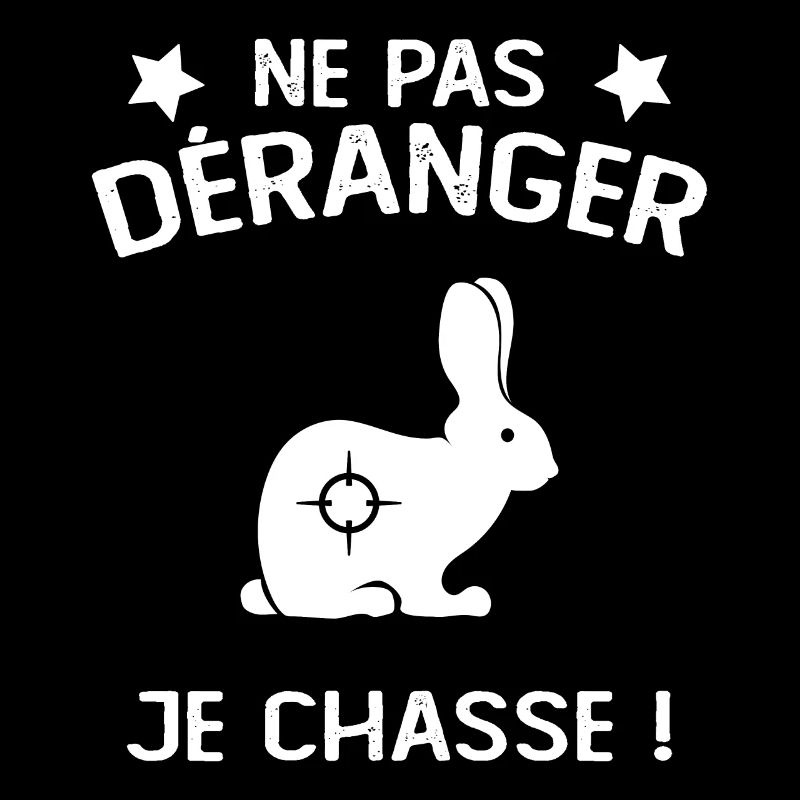 Ne Pas déranger Je Chasse !