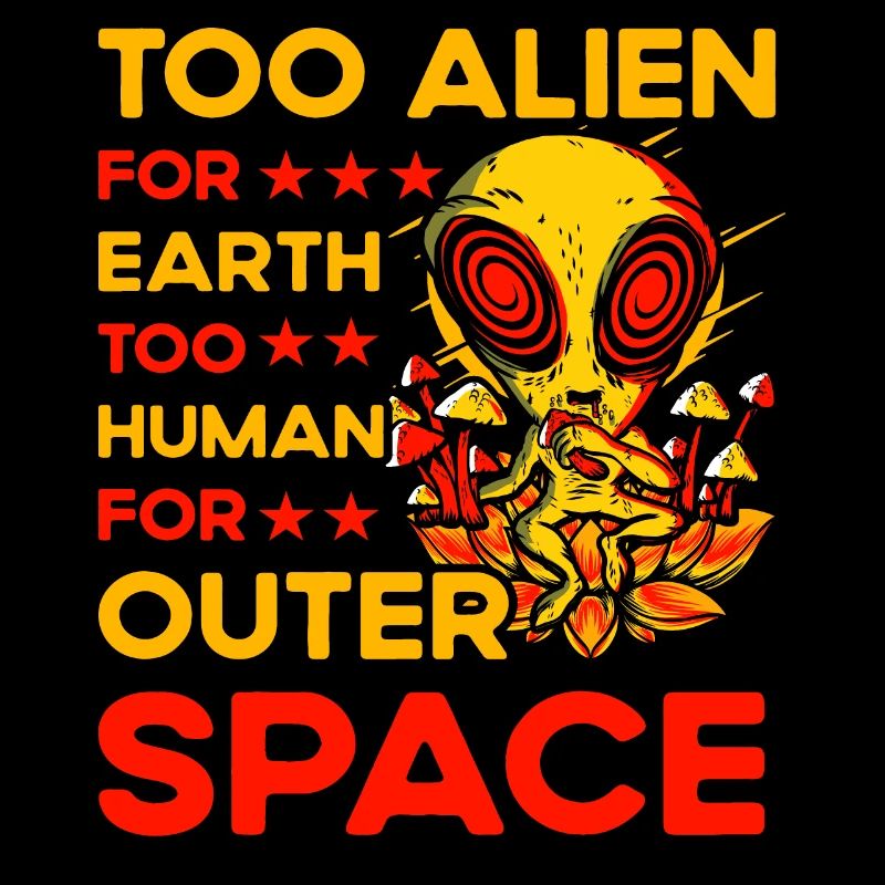 Too Alien for Earth too Human for outer Space