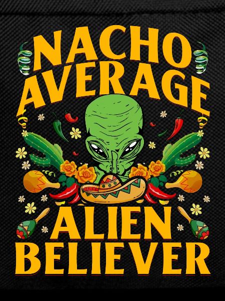 Nacho Average Alien Believer