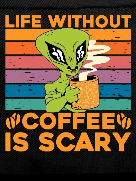 Life without Coffee is scary