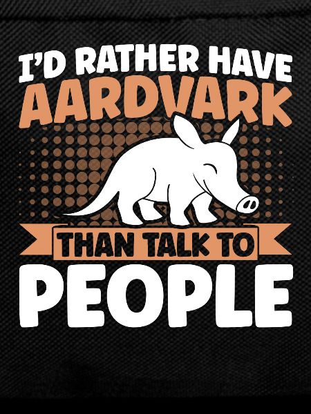 Dear Aardvark Aardvark Aardvark lover