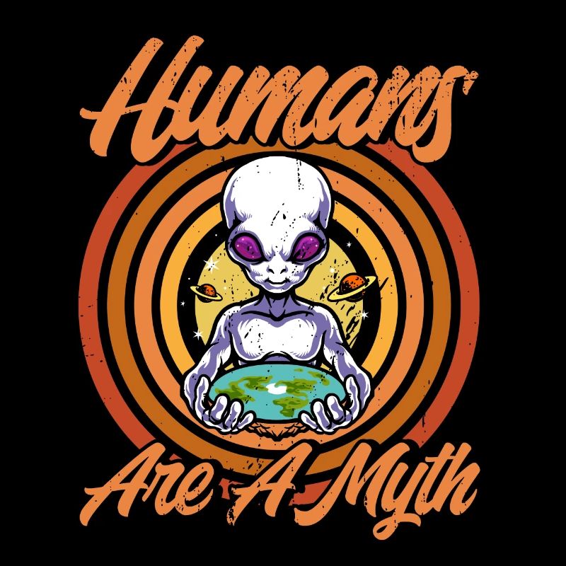 Menschen sind ein Mythos Alien Geschenk