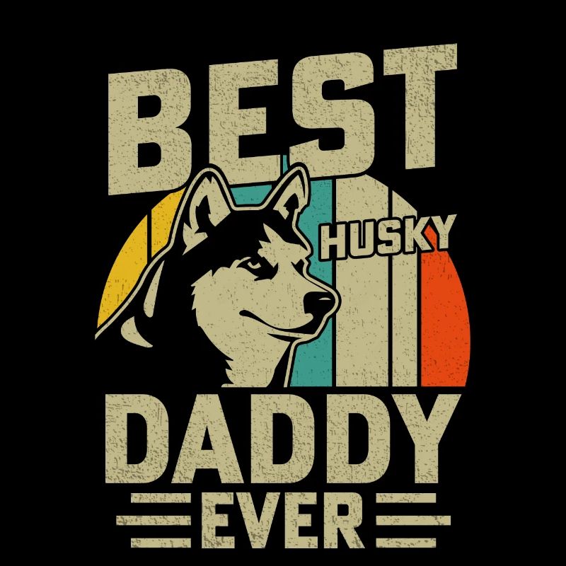 Best Husky Daddy ever