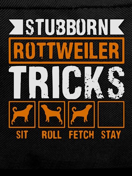 Stubborn Rottweiler Tricks