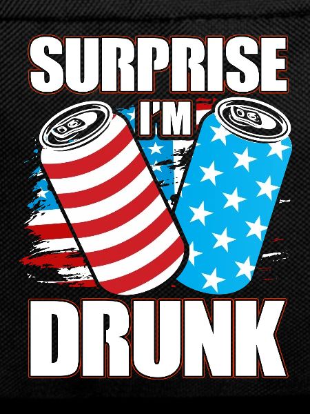 Surprise I'm drunk