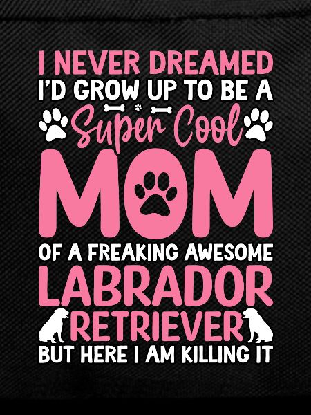 Labrador Mom Funny Saying