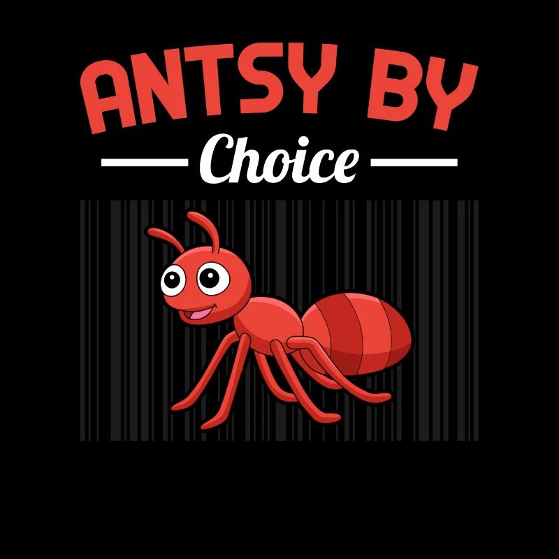 Antsy by Choice