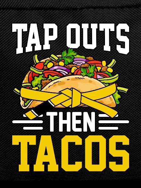 Tap Outs then Tacos BJJ