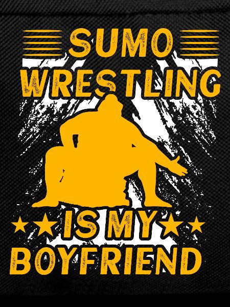 Sumo Wrestling is my Boyfriend