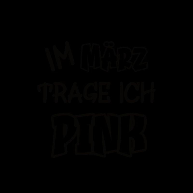 Im März trage ich pink Spruch Farbe pink
