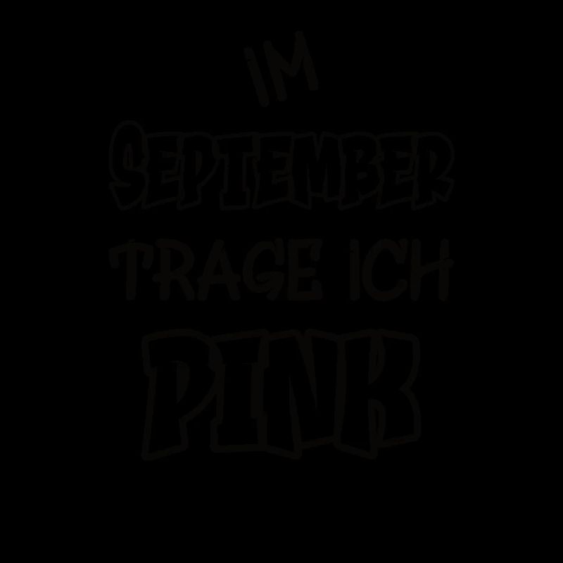 Im September trage ich pink Spruch Farbe pink