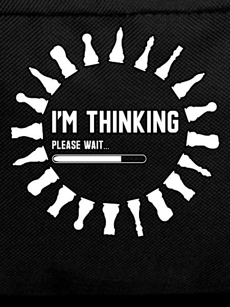Chess Humor – I'm Thinking