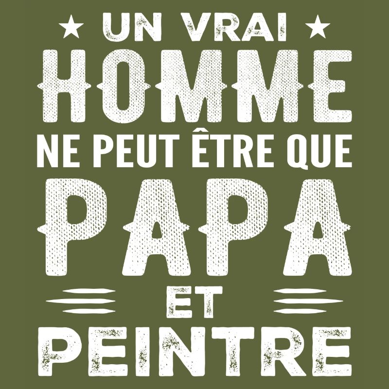 A Real Man Is Only a Dad and a Painter