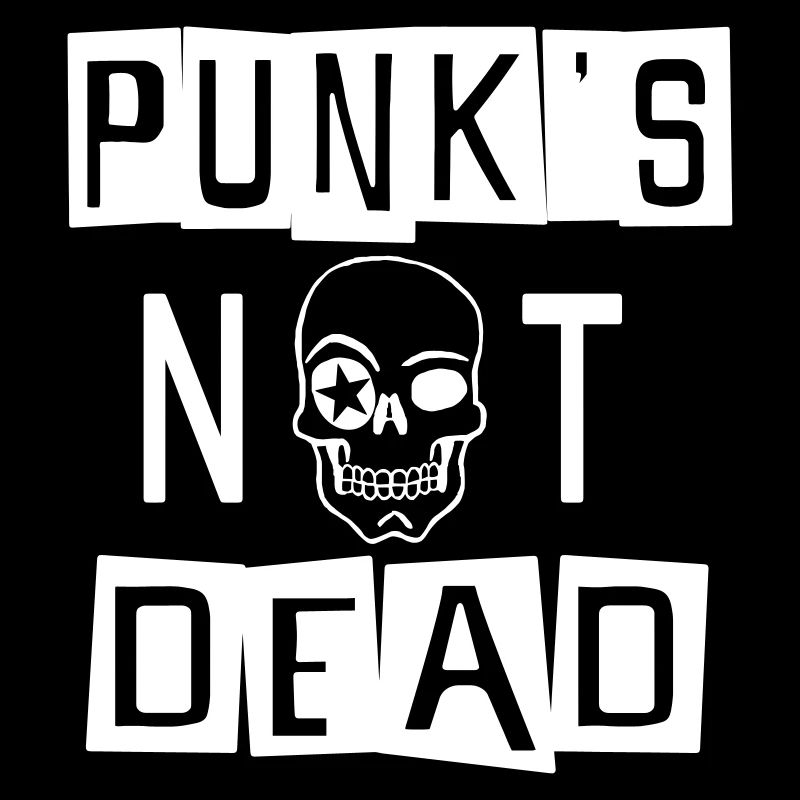 PUNK'S NOT DEAD