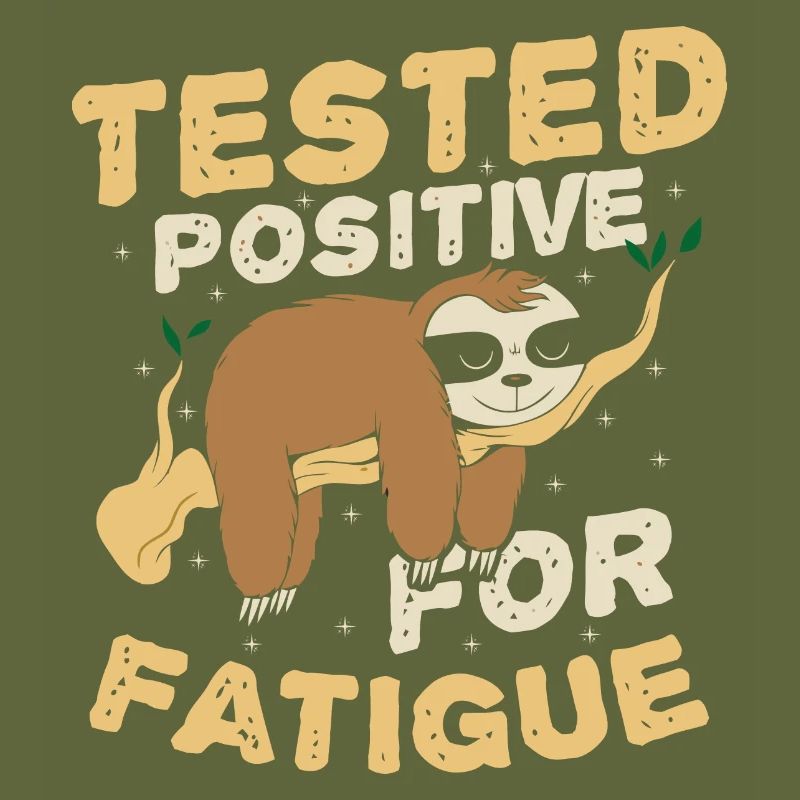 Testé positif à la fatigue