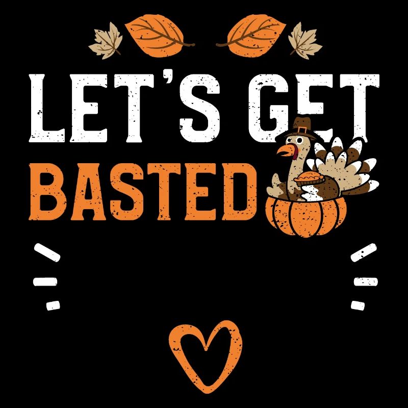 Let’s Get Basted - Action de grâce