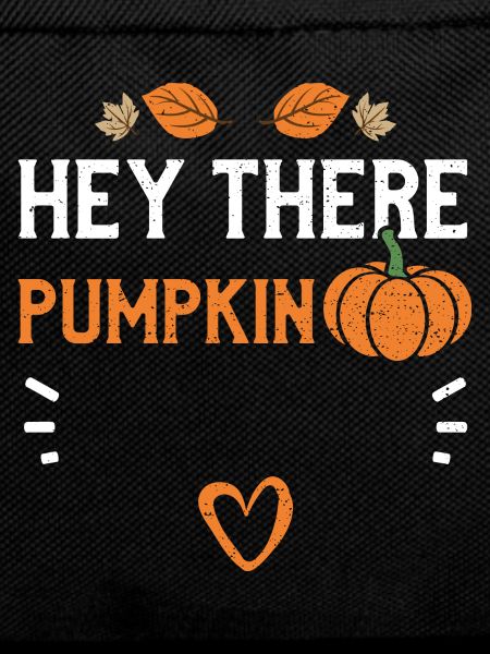 Hey There Pumpkin - Pumpkin