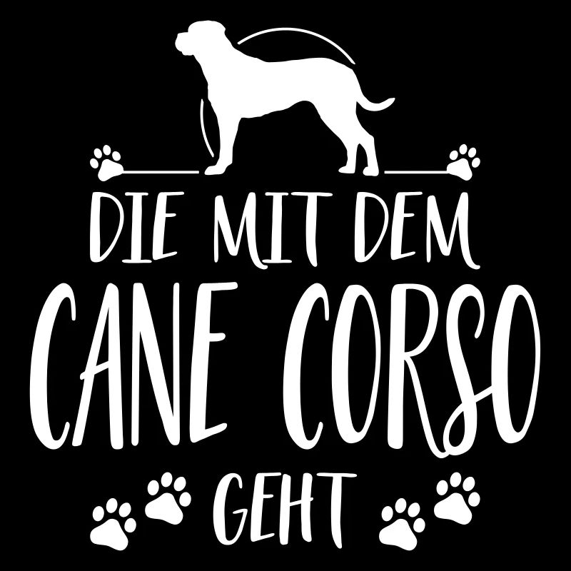 DIE MIT CANE CORSO GEHT Hunde Spruch Wilsigns