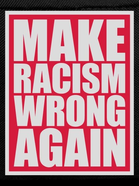 make racism wrong again