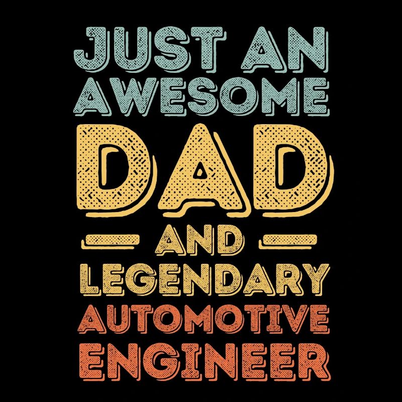 Dad Vehicle Engineer Father's Day