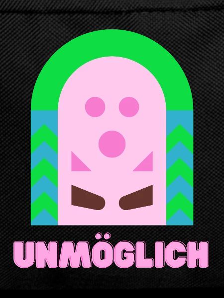Unmöglich