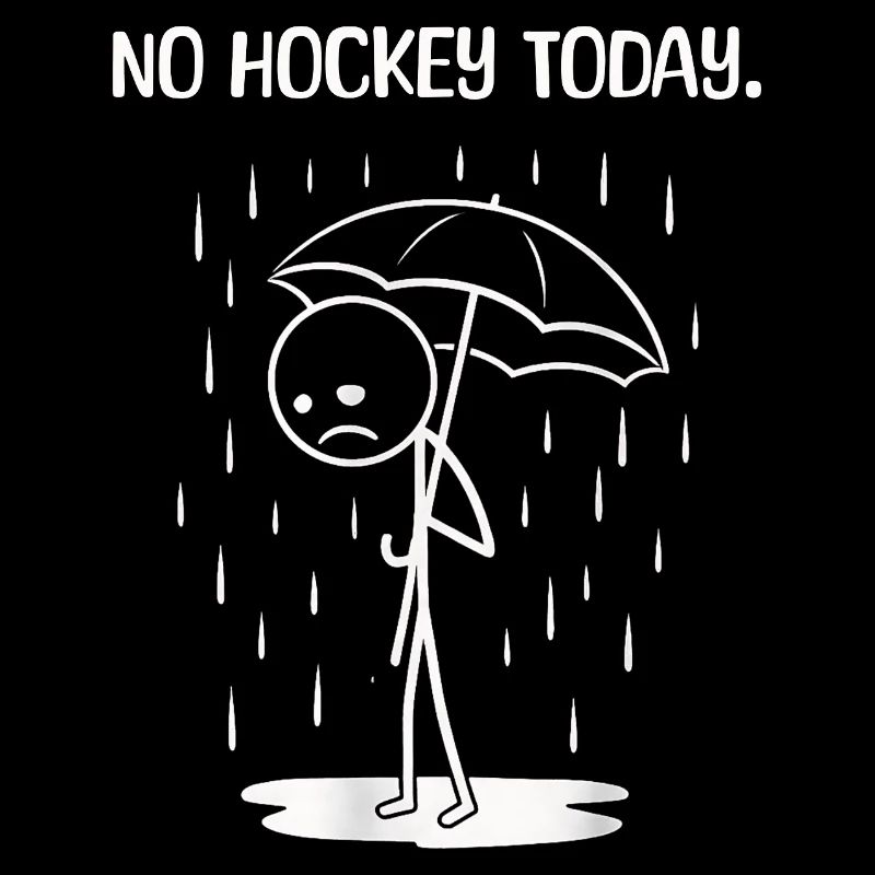 Funny today unfortunately no HOckey