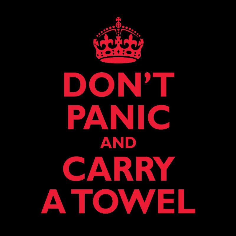 Don’t Panic and Carry a Towel