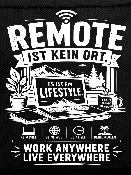 Remote ist kein Ort Lifestyle