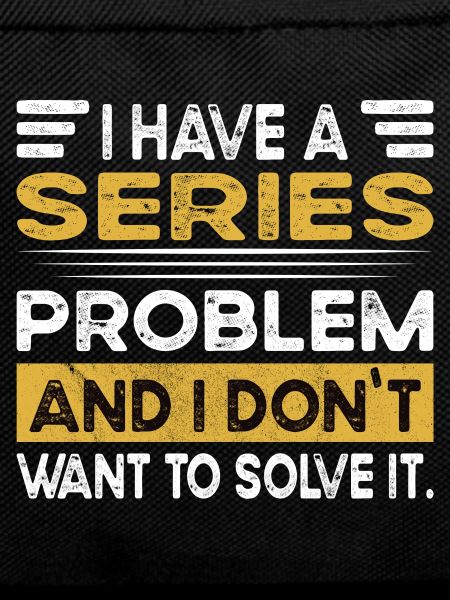 Watching series is my hobby