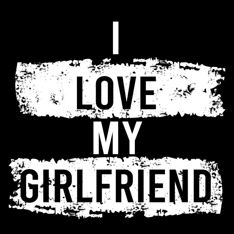 I Love my Girlfriend