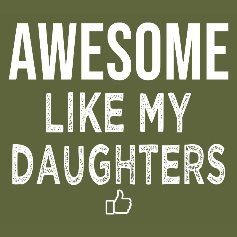 awesome like my daughters awesome dad gift