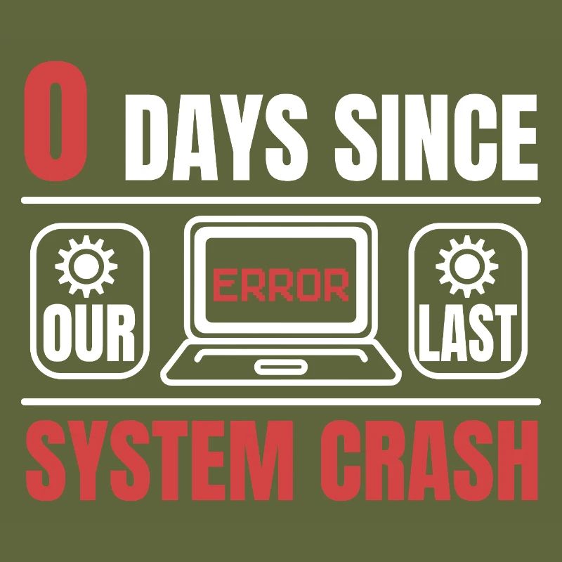 Technical Support 0 Days Since Our Last PC Crash